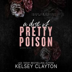 A Dose of Pretty Poison Audiobook, by Kelsey Clayton