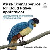 Azure OpenAI Service for Cloud Native Applications