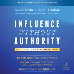 Influence Without Authority, 3rd Edition Audibook, by Allan R. Cohen