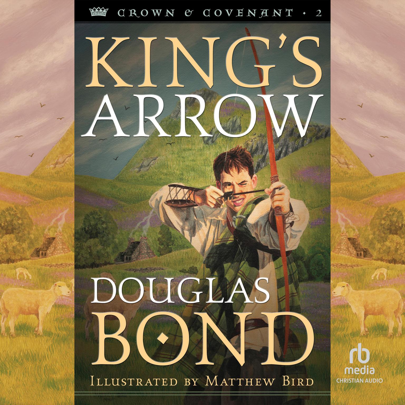 Kings Arrow Audiobook, by Douglas Bond