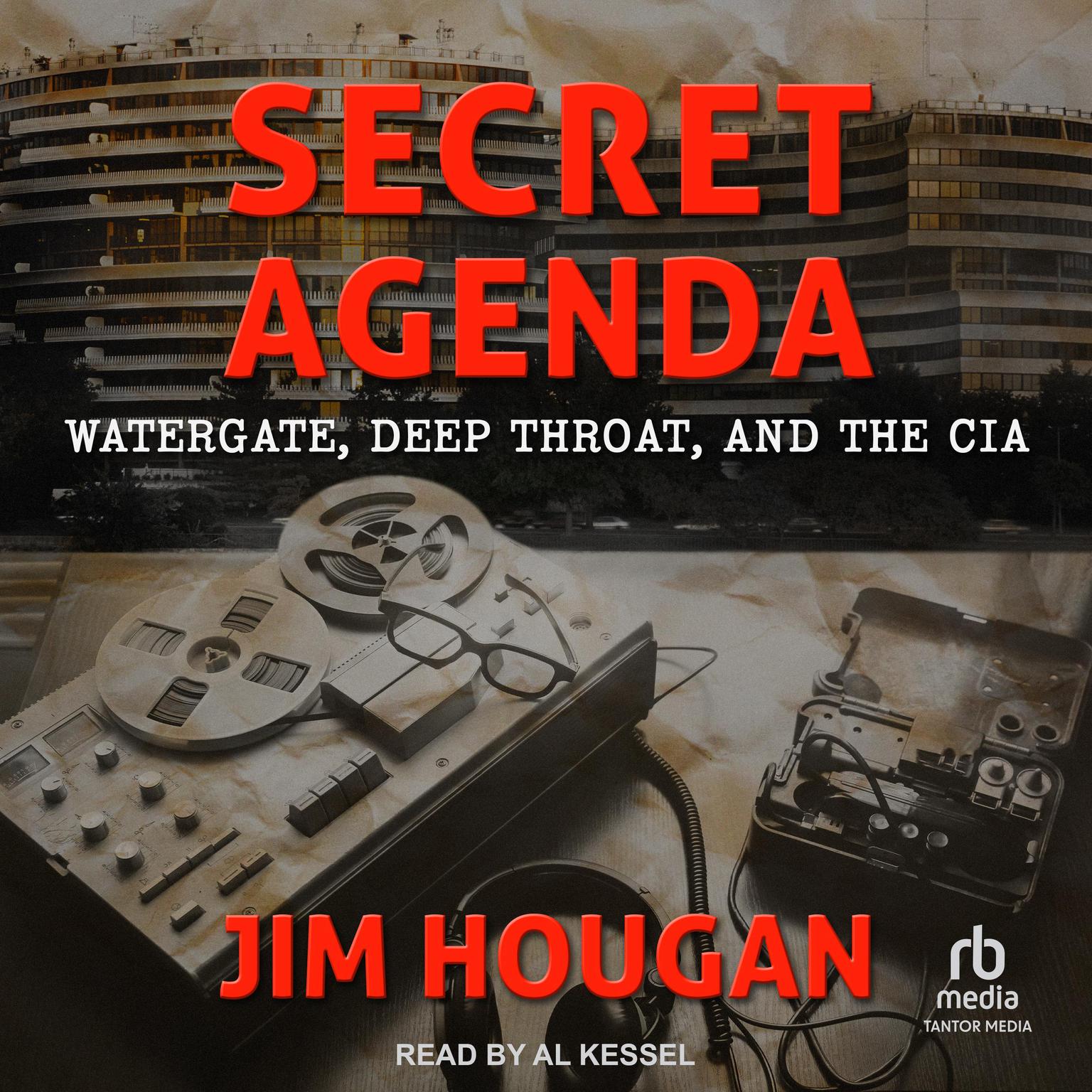 Secret Agenda: Watergate, Deep Throat, and the CIA Audiobook, by Jim Hougan