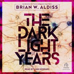 The Dark Light Years Audiobook, by Brian W. Aldiss