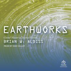 Earthworks Audiobook, by Brian W. Aldiss