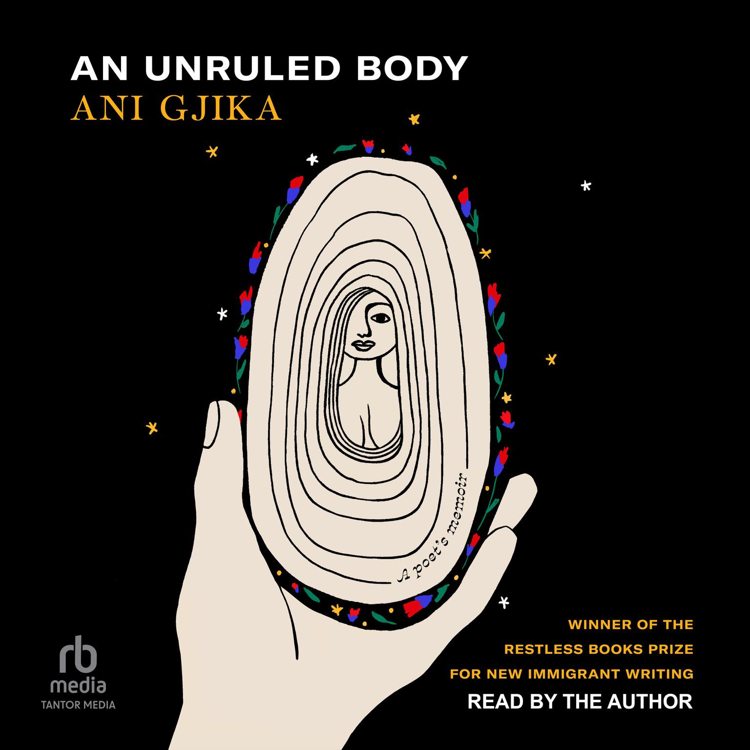 An Unruled Body: A Poet’s Memoir Audiobook, by Ani Gjika