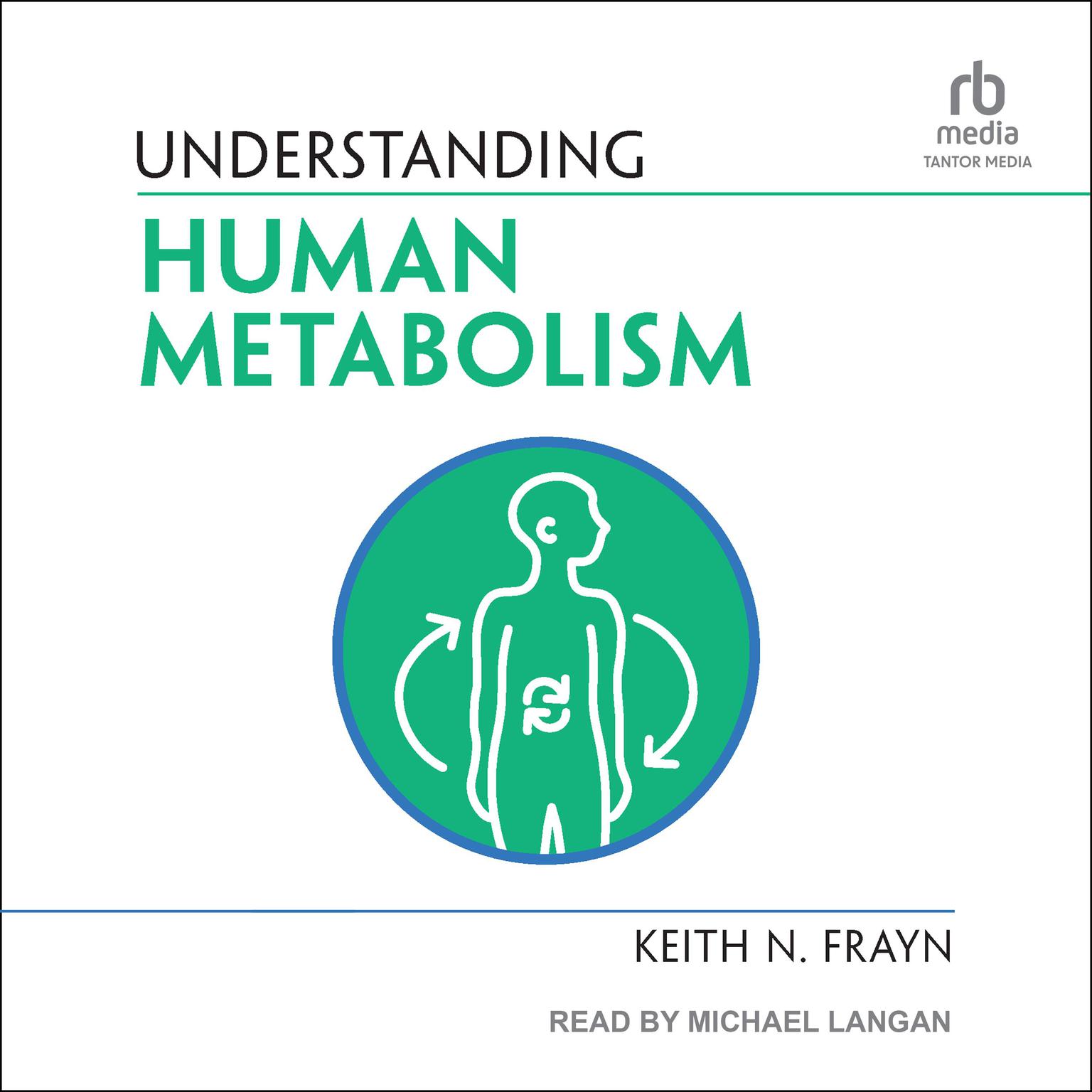 Understanding Human Metabolism Audiobook, by Keith N. Frayn