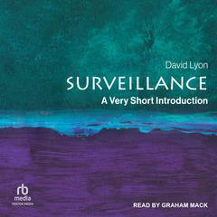 Surveillance: A Very Short Introduction Audibook, by David Lyon