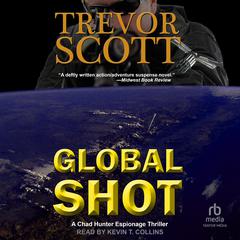 Global Shot Audiobook, by Trevor Scott