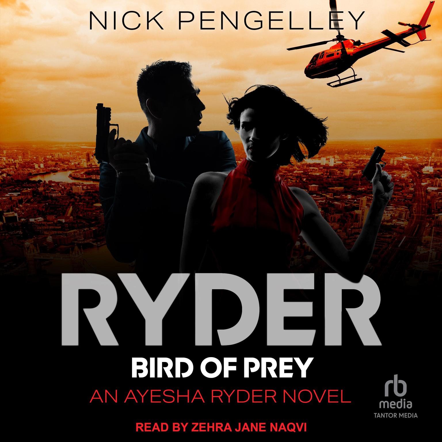 Ryder Bird of Prey: An Ayesha Ryder Novel Audiobook, by Nick Pengelley