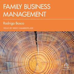 Family Business Management Audibook, by Rodrigo Basco