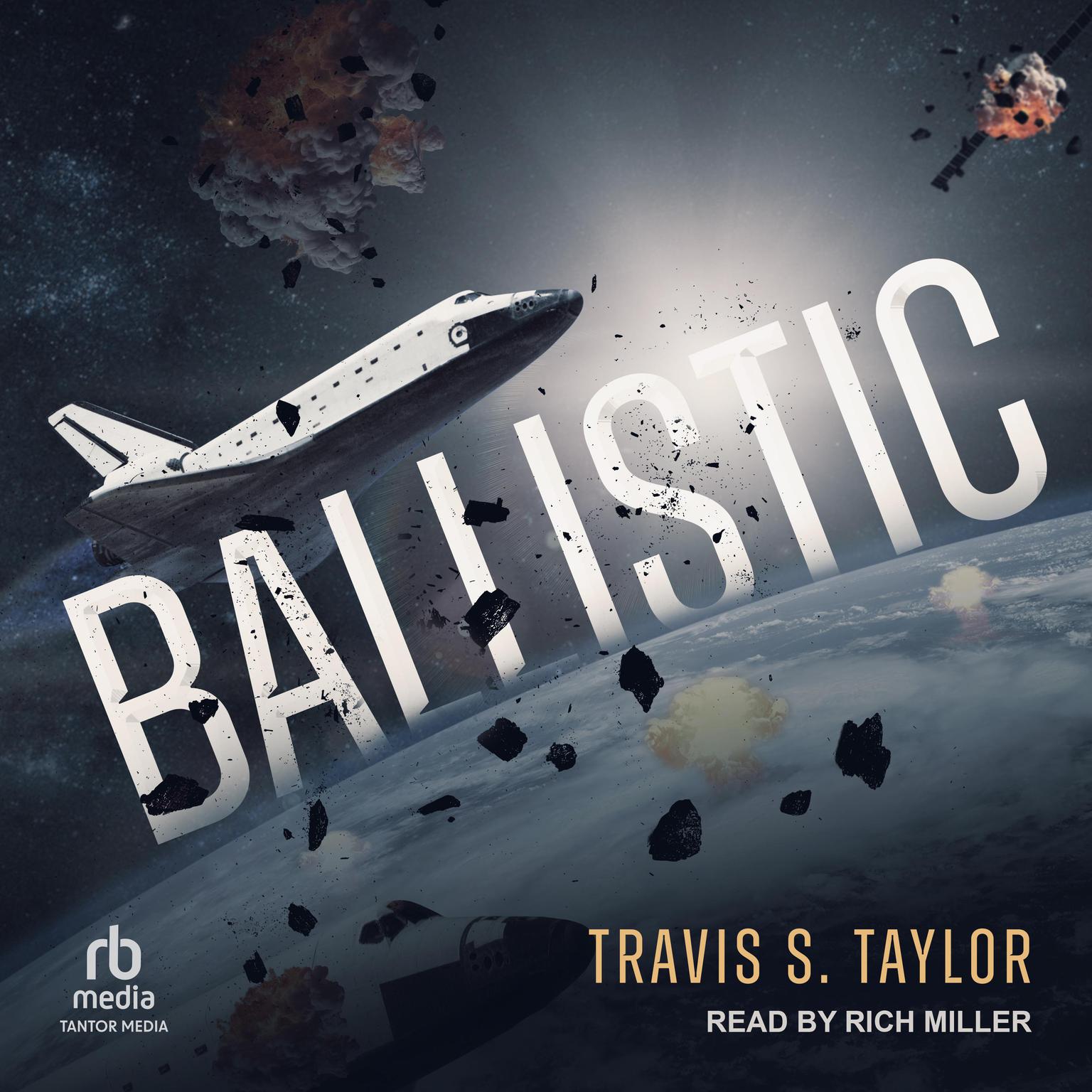 Ballistic Audiobook, by Travis S. Taylor