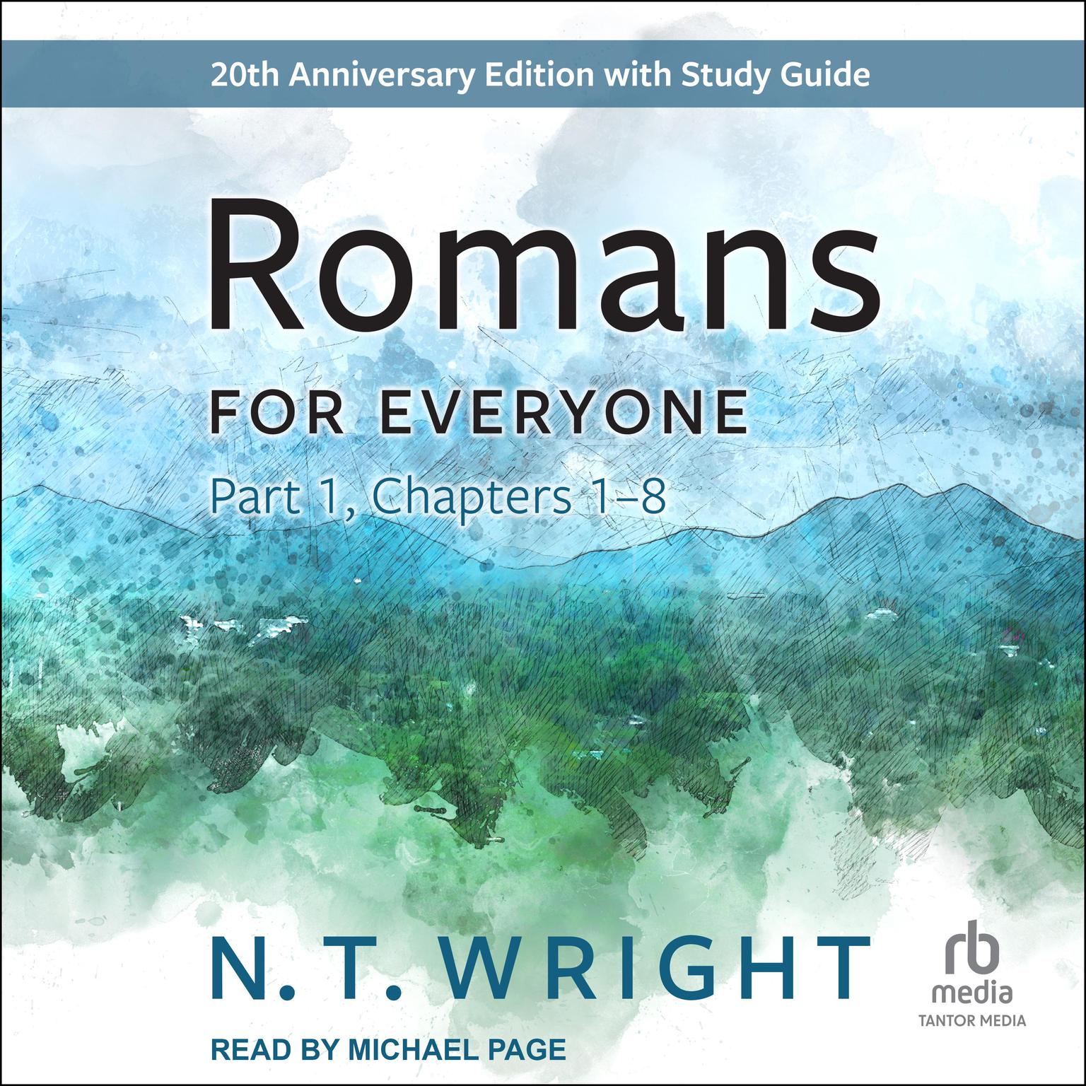 Romans for Everyone, Part 1: Chapters 1-8: 20th Anniversary Edition Audiobook, by N. T. Wright