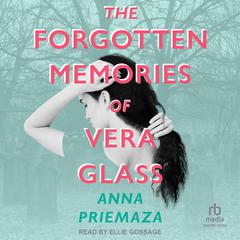 The Forgotten Memories of Vera Glass Audibook, by Anna Priemaza