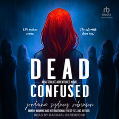 Dead Confused Audiobook, by Jordaina Sydney Robinson