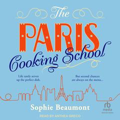 The Paris Cooking School: A Novel Audiobook, by Sophie Beaumont