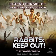 Rabbits: Keep Out! Audiobook, by Alexey Kovtunov