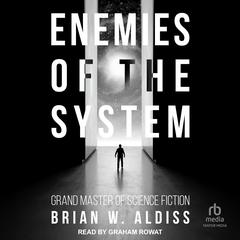 Enemies Of The System Audiobook, by Brian W. Aldiss