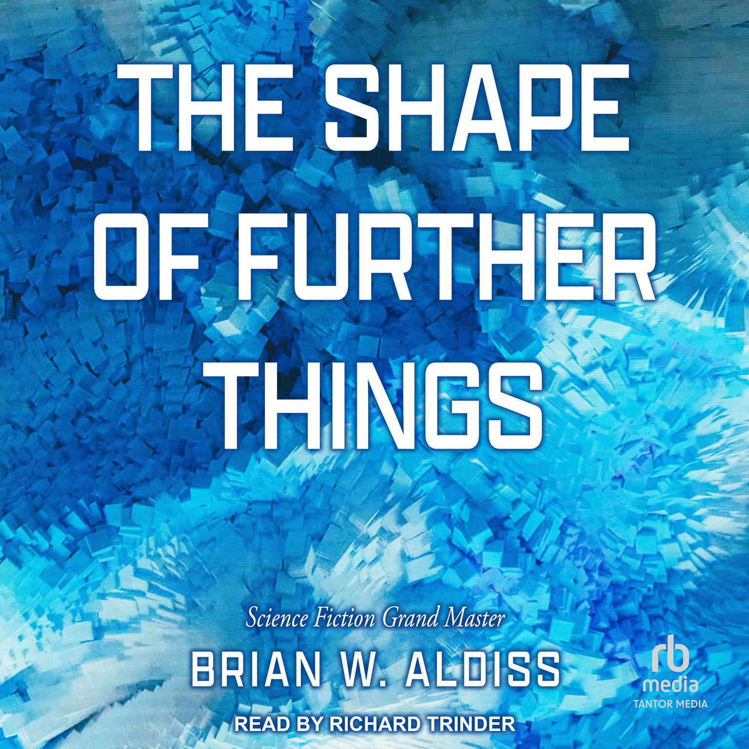 Shape Of Further Things Audiobook, by Brian W. Aldiss