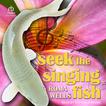 Seek the Singing Fish Audiobook, by Roma Wells#roma-wells|