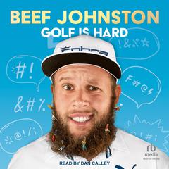 Golf Is Hard Audibook, by Beef Johnston