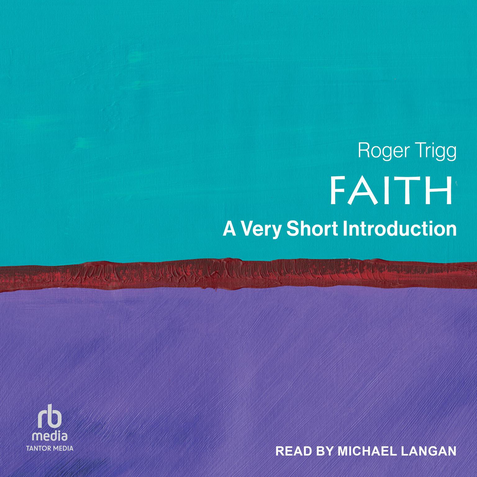 Faith: A Very Short Introduction Audiobook, by Roger Trigg