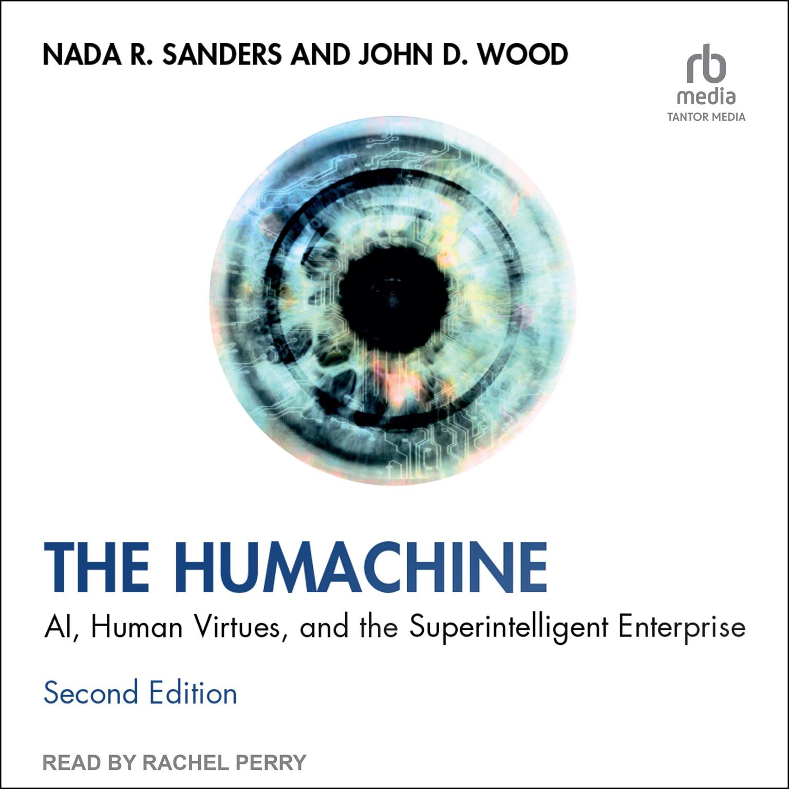 The Humachine: AI, Human Virtues, and the Superintelligent Enterprise, Second Edition Audiobook, by John D. Wood