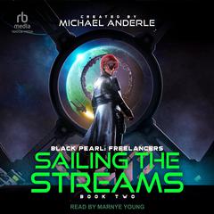 Sailing the Streams Audibook, by Michael Anderle