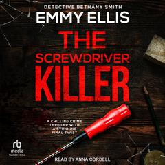 The Screwdriver Killer Audibook, by Emmy Ellis