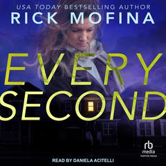 Every Second Audibook, by Rick Mofina