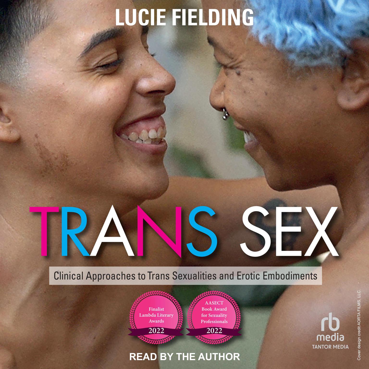 Trans Sex: Clinical Approaches to Trans Sexualities and Erotic Embodiments Audiobook, by Lucie Fielding