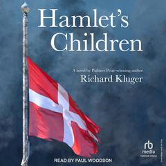 Hamlets Children Audiobook, by Richard Kluger