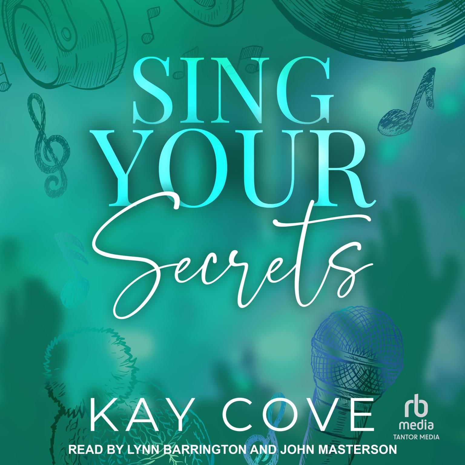 Sing Your Secrets Audiobook, by Kay Cove