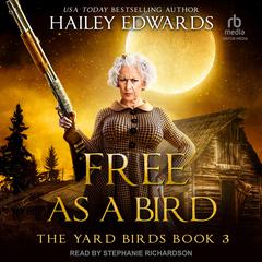 Free as a Bird Audibook, by Hailey Edwards