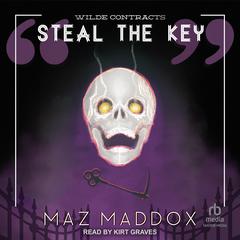 Steal the Key Audibook, by Maz Maddox