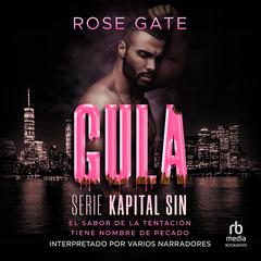 Gula: El sabor de la tentación tiene nombre de pecado Audiobook, by Rose Gate