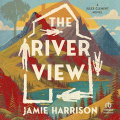 The River View Audiobook, by Jamie Harrison