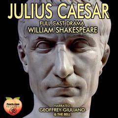 Julias Cesar: Full Cast Drama Audiobook, by William Shakespeare