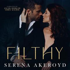 Filthy Audiobook, by Serena Akeroyd