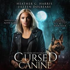 The Vampire and the Case of the Cursed Canine: An urban fantasy novel Audiobook, by Heather G. Harris