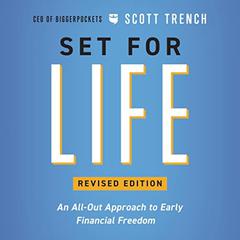 Set for Life, Revised Edition: An All-Out Approach to Early Financial Freedom Audiobook, by Scott Trench