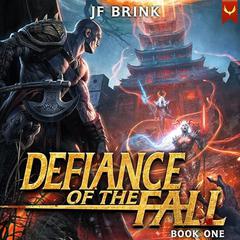 Defiance of the Fall: A LitRPG Adventure Audiobook, by TheFirstDefier JF Brink