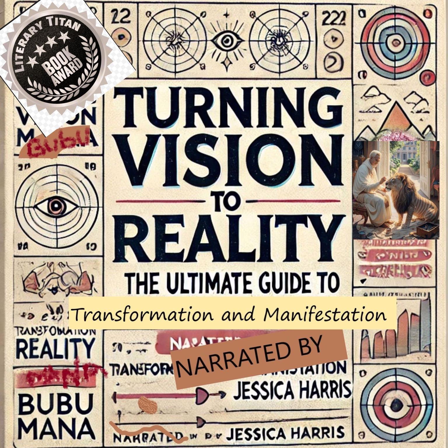 Turning Vision to Reality: The Ultimate Guide to Transformation & Manifestation Audiobook, by BUBU MANA