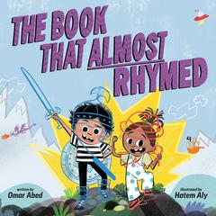 The Book That Almost Rhymed Audiobook, by Omar Abed