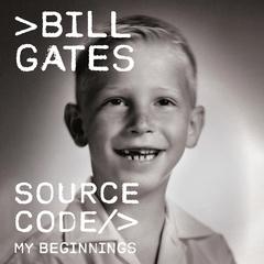 Source Code: My Beginnings Audibook, by Bill Gates