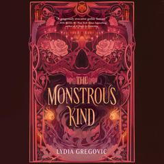 The Monstrous Kind Audiobook, by Lydia Gregovic