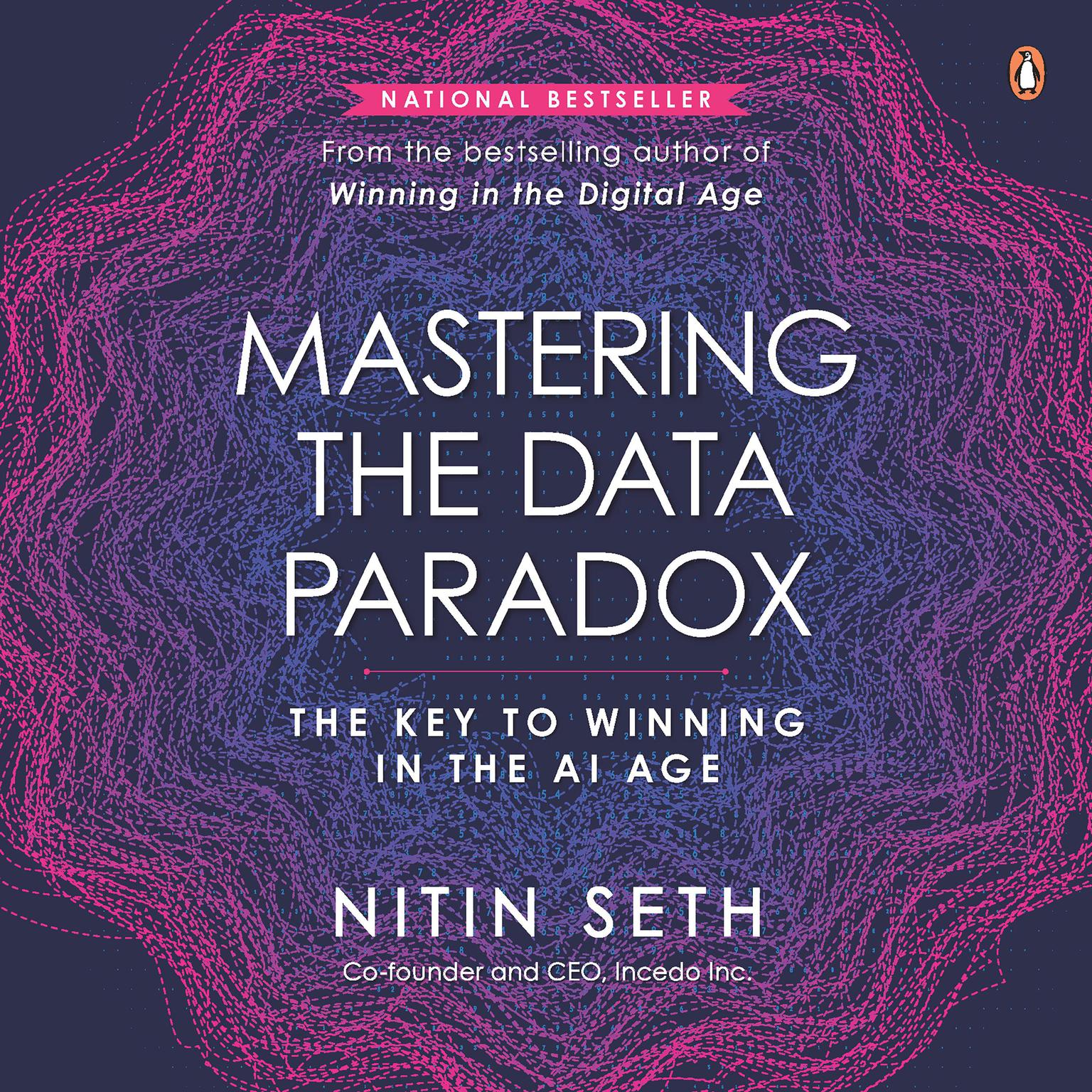 Mastering the Data Paradox: Key to Winning in the AI Age Audiobook, by Nitin Seth