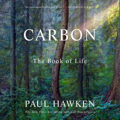 Carbon: The Book of Life Audibook, by Paul Hawken