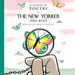 A Century of Poetry in The New Yorker: 1925-2025 Audibook, by New Yorker Magazine