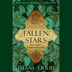 Fallen Stars: Book Two of the Heavenly Bodies series Audibook, by Imani Erriu