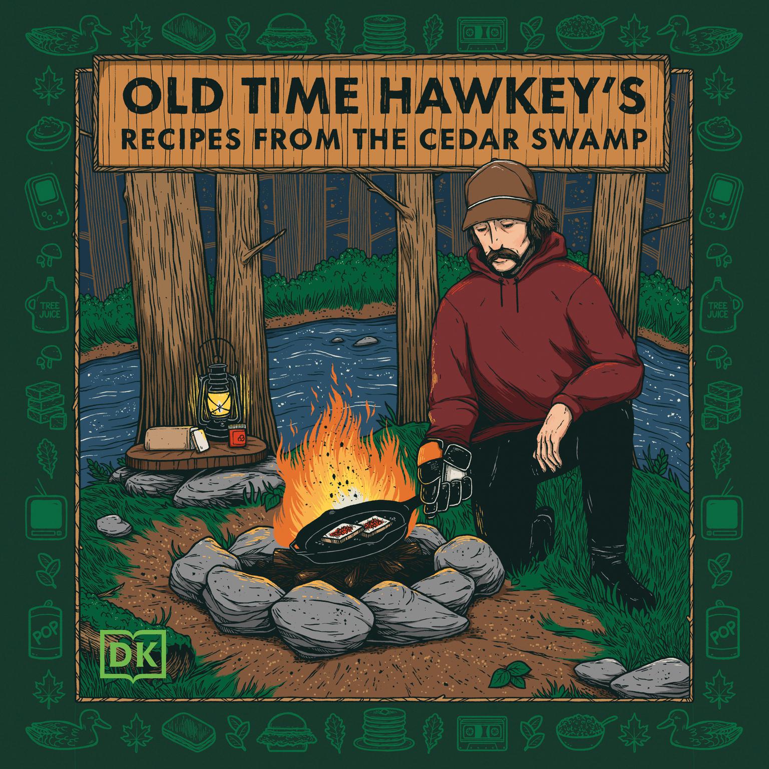 Old Time Hawkeys Recipes from the Cedar Swamp Audiobook, by Old Time Hawkey