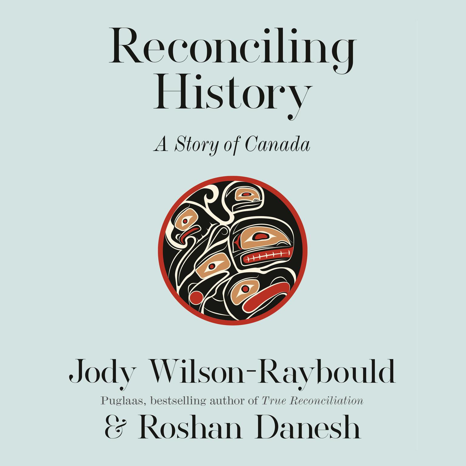 Reconciling History: A Story of Canada Audiobook, by Jody Wilson-Raybould